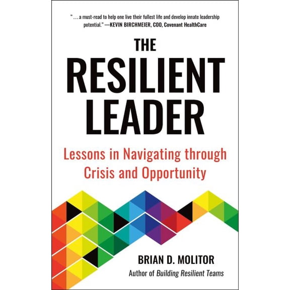 Pre-Owned The Resilient Leader: Lessons in Navigating through Crisis and Opportunity
