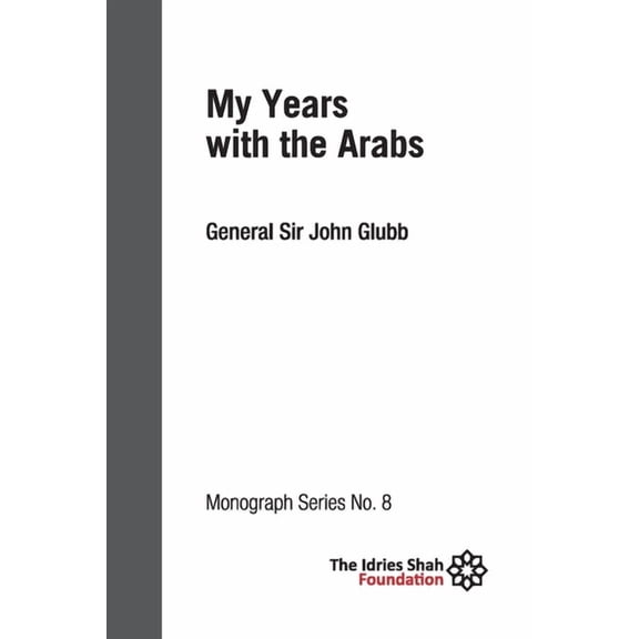 My Years with the Arabs: ISF Monograph 8 (Paperback)