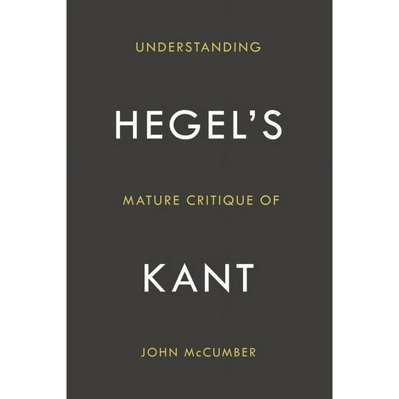Understanding Hegel's Mature Critique of Kant (Hardcover)