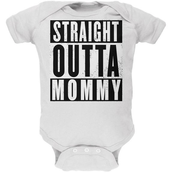 Straight Outta Mommy Funny White Soft Baby One Piece - 12-18 months