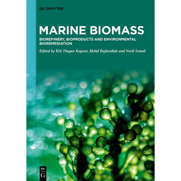 Marine Biomass: Biorefinery, Bioproducts and Environmental Bioremediation, (Hardcover)