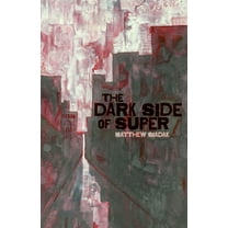 The Dark Side of Super, (Paperback)