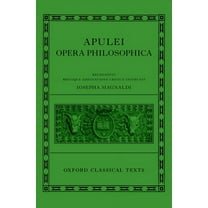 Oxford Classical Texts Apuleius: Philosophical Works (Apulei Opera Philosophica), (Hardcover)
