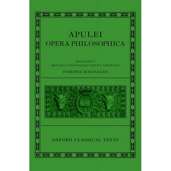 Oxford Classical Texts Apuleius: Philosophical Works (Apulei Opera Philosophica), (Hardcover)