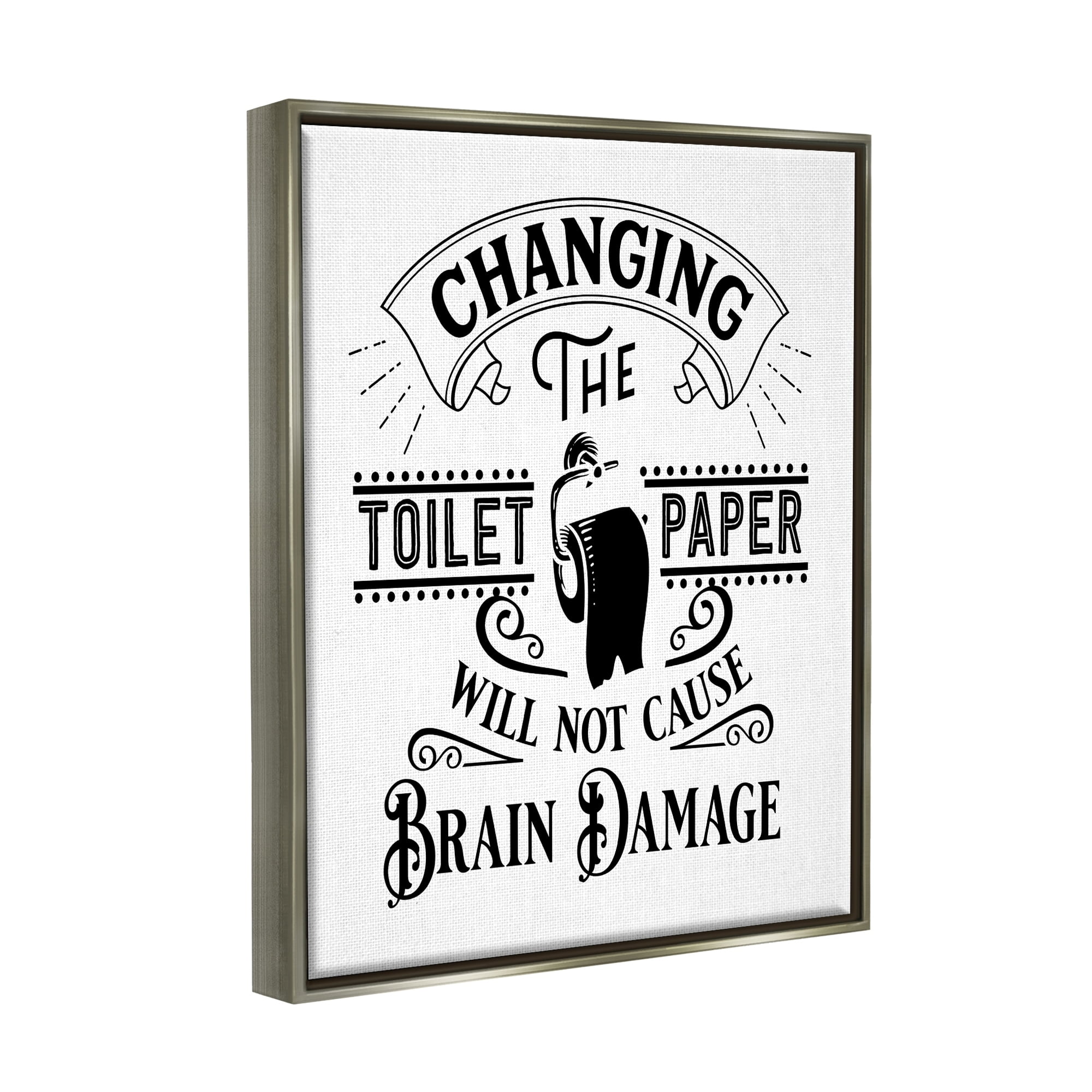 Stupell Industries Change Toilet Paper Vintage Style Humor Typography Graphic Art Luster Gray Floating Framed Canvas Print Wall Art, Design by Lettered and Lined