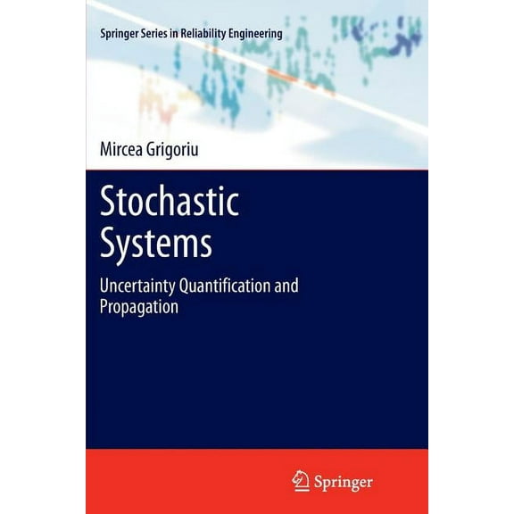 Springer Reliability Engineering Stochastic Systems: Uncertainty Quantification and Propagation, (Paperback)