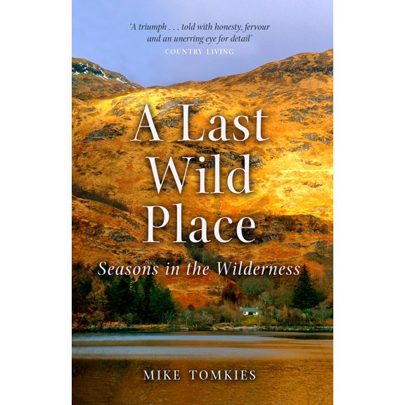 A Last Wild Place (Paperback)