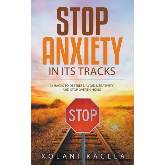 Stop Anxiety In Its Tracks, (Paperback)