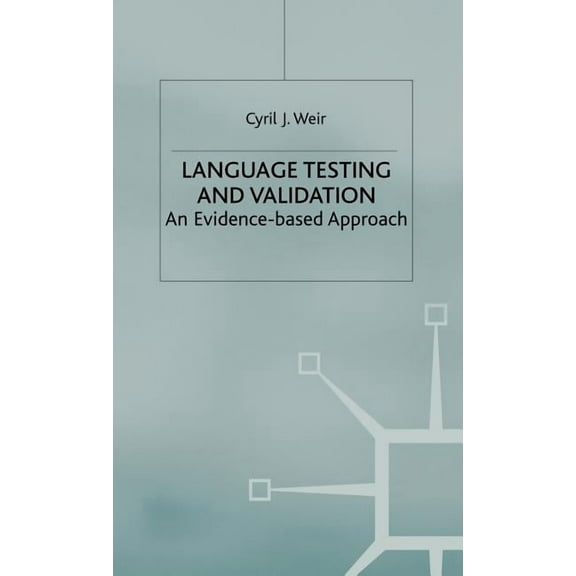 Research and Practice in Applied Linguis Language Testing and Validation: An Evidence-Based Approach, (Hardcover)