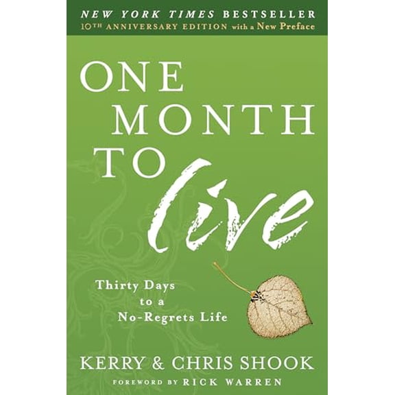 Pre-Owned One Month to Live: Thirty Days to a No-Regrets Life (Paperback) 0307730964 9780307730961