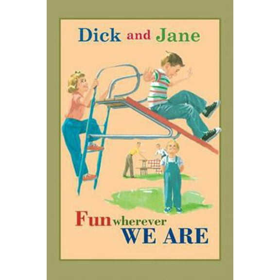 Pre-Owned Dick and Jane Fun Wherever We Are (Hardcover) 0448436140 9780448436142
