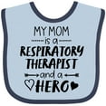 thumbnail image 3 of Inktastic My Mom is a Respiratory Therapist and a Hero Boys or Girls Baby Bib, 3 of 4