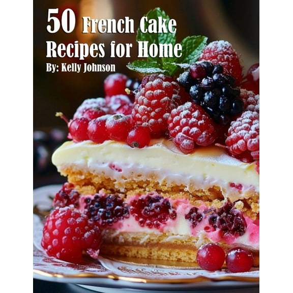 50 French Cake Recipes for Home, (Paperback)