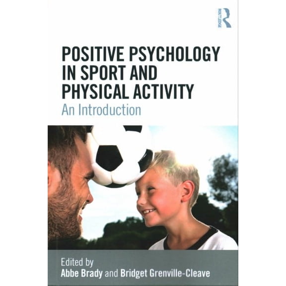 Positive Psychology in Sport and Physical Activity: An Introduction (Paperback)
