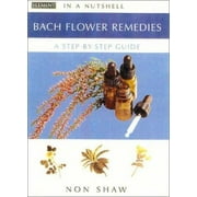 Bach Flower Remedies: In a Nutshell [Hardcover - Used]