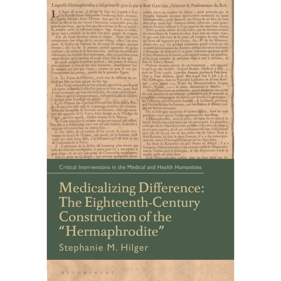 Critical Interventions in the Medical an Medicalizing Difference: The Eighteenth-Century Construction of the "Hermaphrodite", (Hardcover)