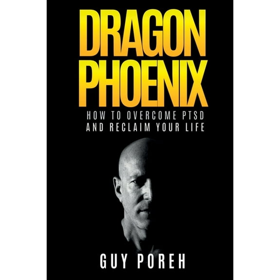 Dragon Phoenix: Rising from the Ashes of PTSD-A True Story (Paperback)