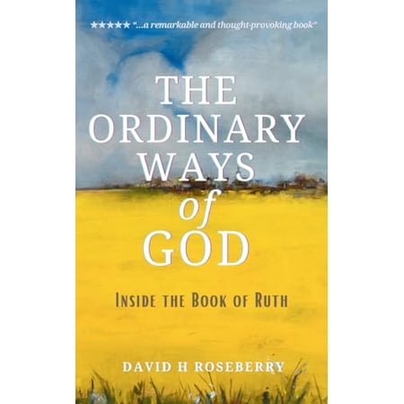 Pre-Owned The Ordinary Ways of God (Paperback) 1734307951 9781734307955