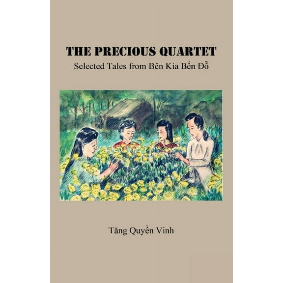 The Precious Quartet: Selected Tales from Bên Kia Bến Đỗ, (Paperback)