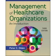 Management of Healthcare Organizations: An Introduction, Third Edition, Pre-Owned (Paperback)