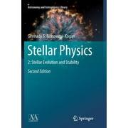 Astronomy and Astrophysics Library: Stellar Physics: 2: Stellar Evolution and Stability (Paperback)