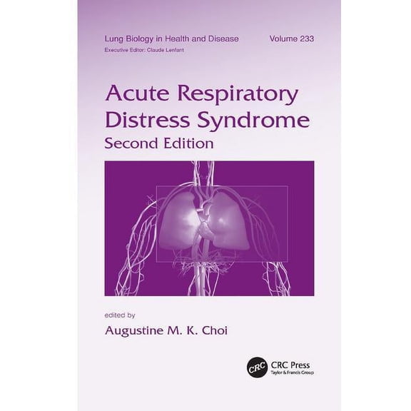 Lung Biology in Health and Disease Acute Respiratory Distress Syndrome, (Paperback)