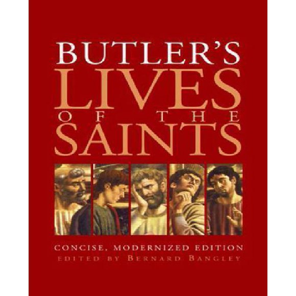 Butler's Lives of the Saints: Concise, Modernized Edition