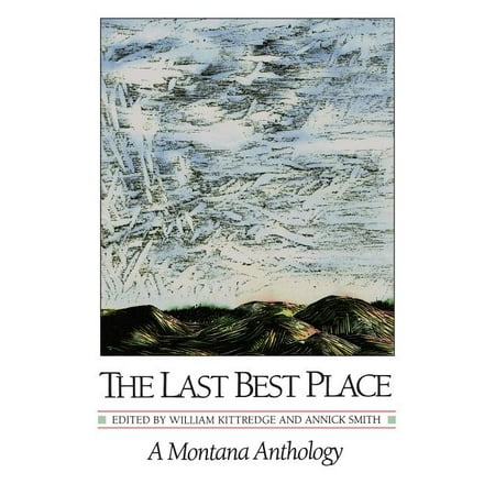 The Last Best Place (Paperback) (Best Place To Sell A Saab)