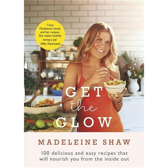 Get The Glow Madeleine Shaw (Hardcover)