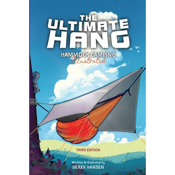 The Ultimate Hang: Hammock Camping Compendium, (Paperback)