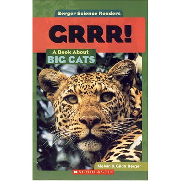 Pre-Owned GRRR! : A Book About Big Cats (Berger Science Readers) (Paperback) 0439801826 9780439801829