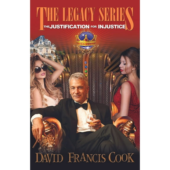 Legacy: The Justification for Injustice (Revised Edition) (Paperback)