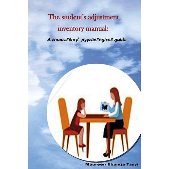 The Student's Adjustment Inventory Manual: A Counsellor's Psychological Working Guide, (Paperback)