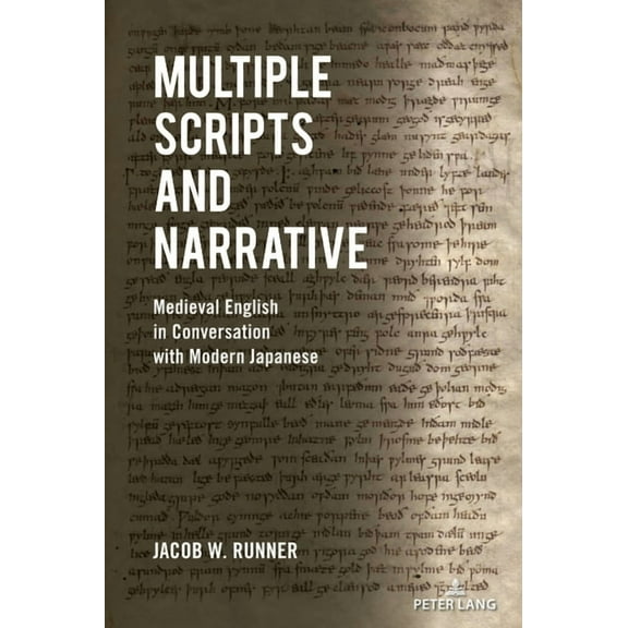 Medieval Interventions Multiple Scripts and Narrative: Medieval English in Conversation with Modern Japanese, Book 13, (Hardcover)