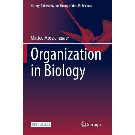 History, Philosophy and Theory of the Li Organization in Biology, Book 33, (Paperback)