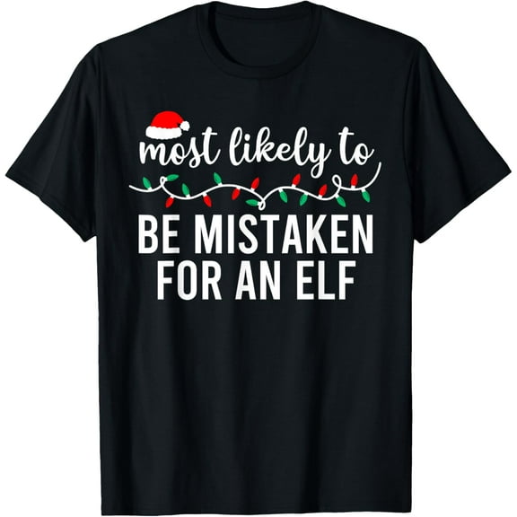 Most Likely To Christmas Shirt Matching Family Pajamas Funny T-Shirt