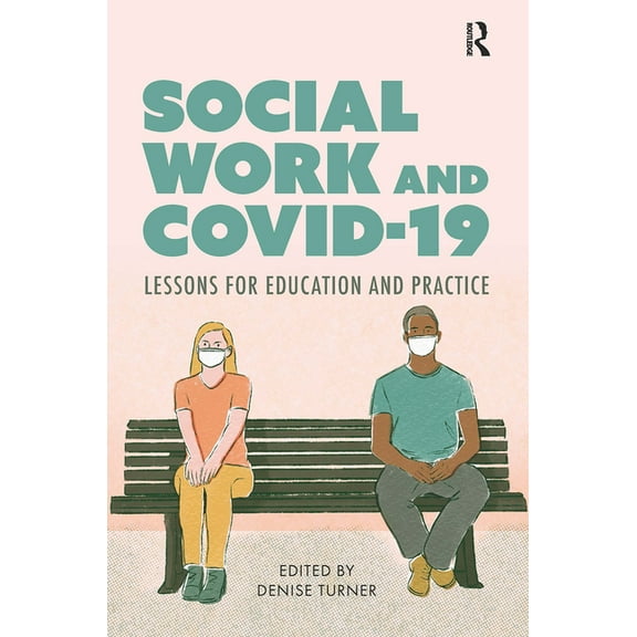Social Work and Covid-19: Lessons for Education and Practice, (Paperback)