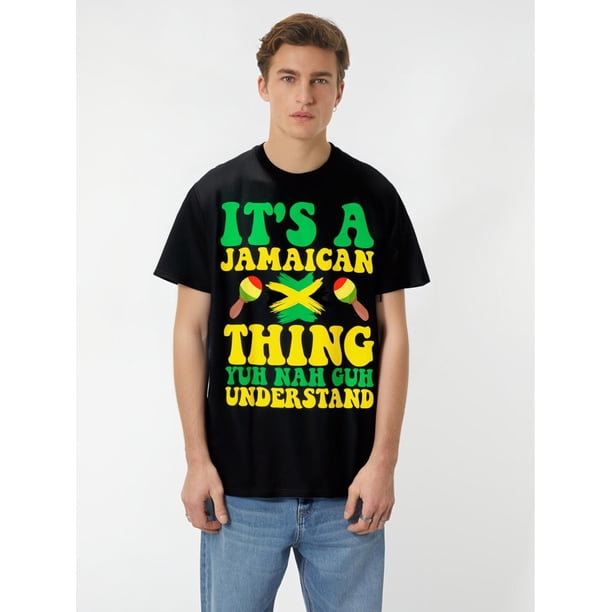 It's a Jamaican thing, and you won't understand the roots of the Jamaican T-shirt Tee For Adult, Men, Women, Teen, Teenager, Adolescent, Youth