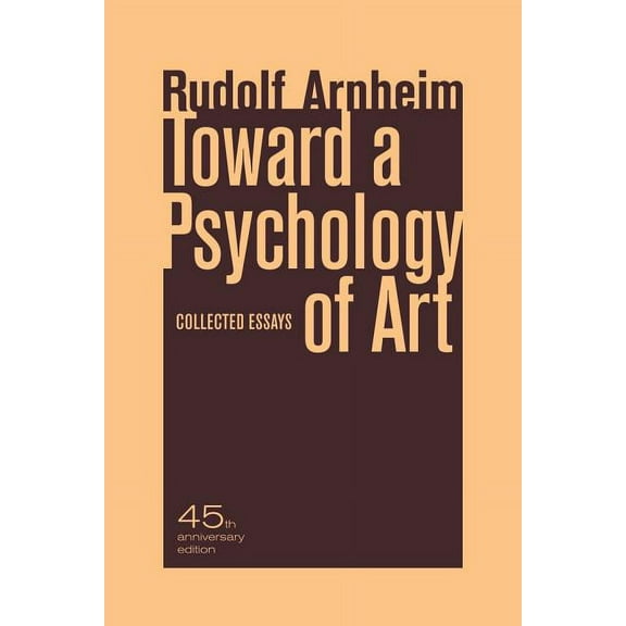 Toward a Psychology of Art : Collected Essays (Edition 1) (Paperback)