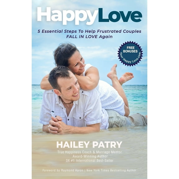 Happy Love: 5 Essential Steps To Help Frustrated Couples Fall In Love Again (Paperback)