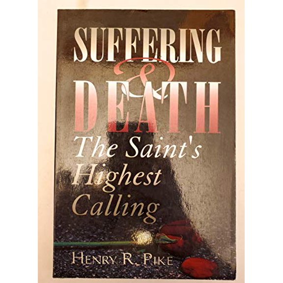 Pre-Owned Suffering & death: The saint's highest calling, 9780949047328, 0949047325, Paperback, 2nd edition