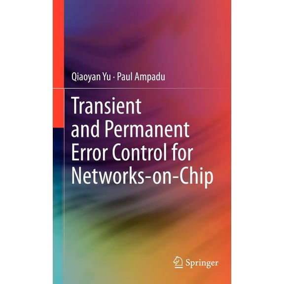 Transient and Permanent Error Control for Networks-On-Chip, (Hardcover)