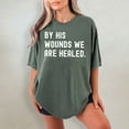 thumbnail image 6 of Isaiah 53:5 Christian T-Shirt – Custom Comfort Colors Tee for Him & Her – 'By His Wounds We Are Healed' Bible Verse – Personalized Born Again Gift, 6 of 8
