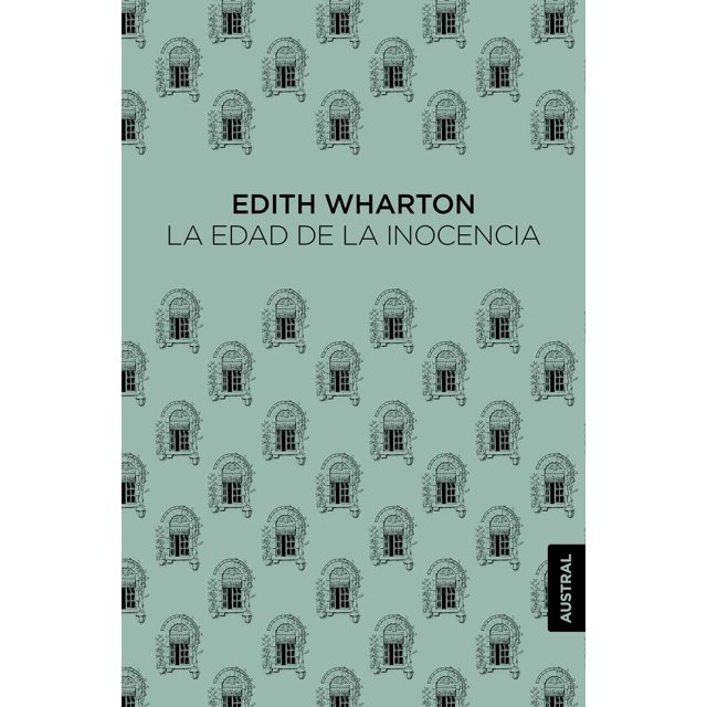 Libro La Edad De La Inocencia Tapa Blanda, Autor Edith Wharton, Editorial Austral Mexico