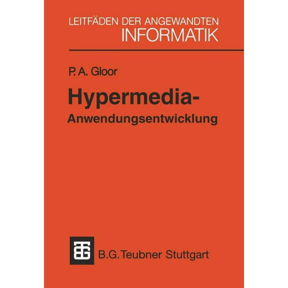 XleitfÃ¤den Der Angewandten Informatik Hypermedia-Anwendungsentwicklung: Eine EinfÃ¼hrung Mit Hypercard-Beispielen, (Paperback)