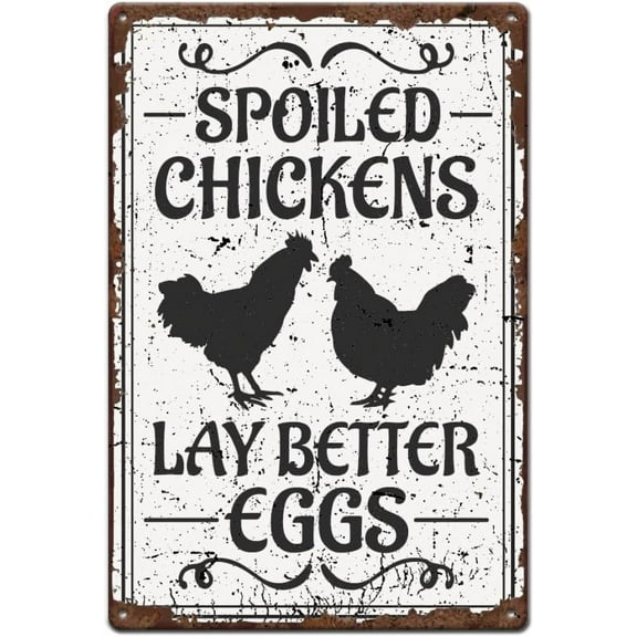 Farm Chicken Tin Sign Spoiled Chickens Lay Better Eggs Metal Tin Signs Funny Wall Art Poster Vintage Iron Decor for Dining Room Farmhouse Kitchen Pantry Outdoor Decoration