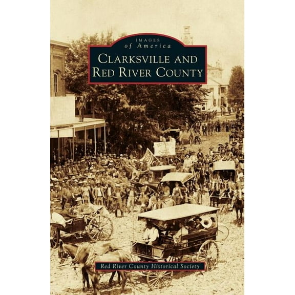 Clarksville and Red River County (Hardcover)