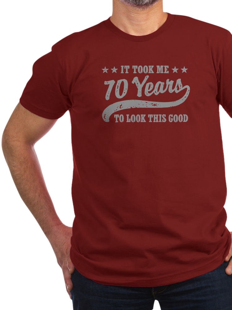 CafePress - Funny 70Th Birthday Men's 