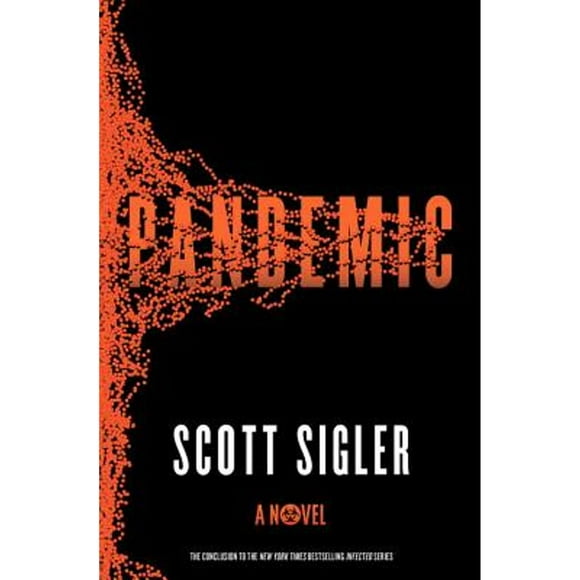 Pre-Owned Pandemic: A Novel (Hardcover 9780307408976) by Scott Sigler
