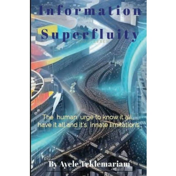 Information superfluity, (Paperback)